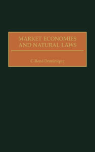 Market Economies And Natural Laws / Edition 1