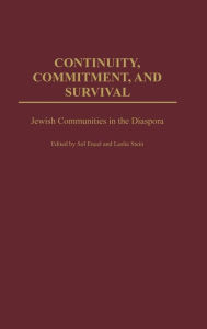 Title: Continuity, Commitment, and Survival: Jewish Communities in the Diaspora, Author: Sol Encel