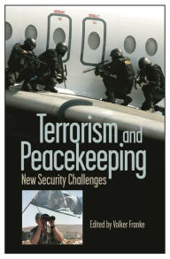 Title: Terrorism and Peacekeeping: New Security Challenges, Author: Volker Franke