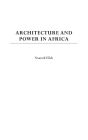 Architecture and Power in Africa / Edition 1