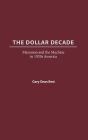 Dollar Decade: Mammon and the Machine in 1920s America