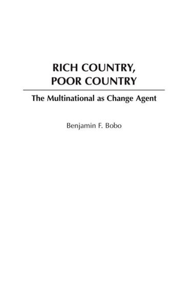 Rich Country, Poor Country: The Multinational as Change Agent