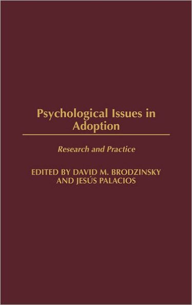 Psychological Issues in Adoption: Research and Practice