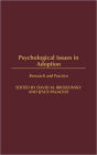 Psychological Issues in Adoption: Research and Practice