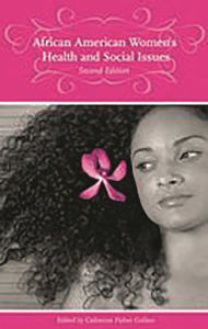 Title: African American Women's Health and Social Issues / Edition 2, Author: Catherine Fisher Collins