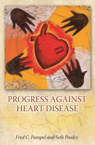 Title: Progress against Heart Disease, Author: Fred C. Pampel