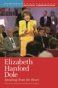 Title: Elizabeth Hanford Dole: Speaking from the Heart, Author: Molly M. Wertheimer