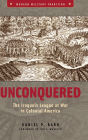 Unconquered: The Iroquois League at War in Colonial America / Edition 1