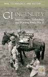 Alternative view 1 of GI Ingenuity: Improvisation, Technology, and Winning World War II