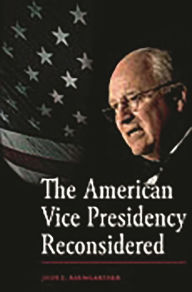 Title: The American Vice Presidency Reconsidered / Edition 1, Author: Jody C. Baumgartner