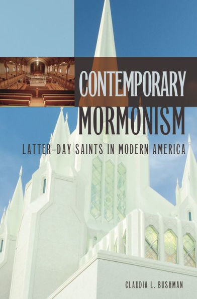 Contemporary Mormonism: Latter-day Saints in Modern America