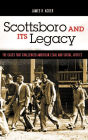 Scottsboro and Its Legacy: The Cases that Challenged American Legal and Social Justice