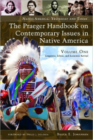 Praeger Handbook on Contemporary Issues in Native America