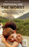 Alternative view 1 of Preparing for the Worst: A Comprehensive Guide to Protecting Your Family from Terrorist Attacks, Natural Disasters, and Other Catastrophes