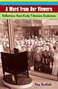 Title: Word from Our Viewers: Reflections from Early Television Audiences [Praeger Television Collection Series], Author: Ray Barfield