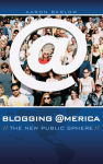 Alternative view 1 of Blogging America: The New Public Sphere