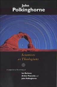 Title: Scientists as Theologians, Author: John Polkinghorne