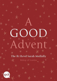 Title: A Good Advent, Author: Sarah Mullally