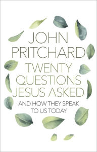 Title: Twenty Questions Jesus Asked, Author: John Pritchard