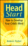 Head Start: How to Develop Your Child's Mind