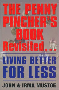 Penny Pincher's Book Revisited: Living Better for Less