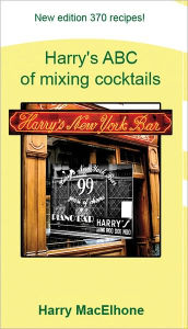 Harry's ABC of Mixing Cocktails