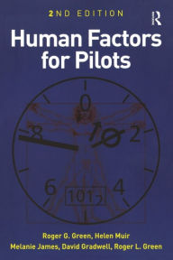 Title: Human Factors for Pilots / Edition 2, Author: Roger G. Green
