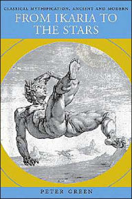 From Ikaria to the Stars: Classical Mythification, Ancient and Modern
