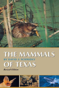 The Mammals of Texas (Corrie Herring Hooks Series) / Edition 1