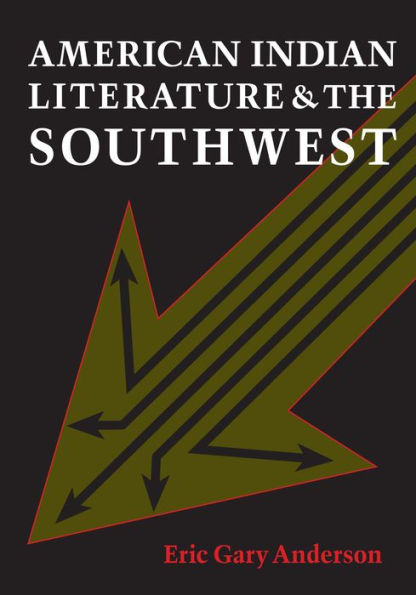 American Indian Literature and the Southwest: Contexts and Dispositions / Edition 1