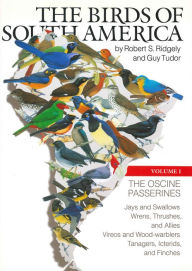 The Birds of South America: The Oscine Passerines Volume 1