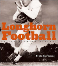 Longhorn Football: An Illustrated History