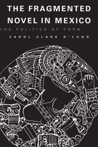 The Fragmented Novel In Mexico