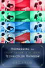 Harnessing the Technicolor Rainbow: Color Design in The 1930s