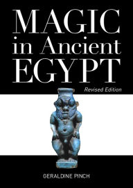 Magic in Ancient Egypt / Edition 2