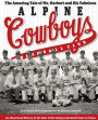 Amazing Tale of Mr. Herbert and His Fabulous Alpine Cowboys Baseball Club: An Illustrated History of West Texas' Premier Semi-Pro Baseball Team