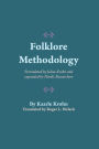 Folklore Methodology: Formulated by Julius Krohn and Expanded by Nordic Researchers