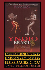 Title: Gender and Society in Contemporary Brazilian Cinema / Edition 1, Author: David William Foster