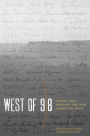 West Of 98: Living and Writing the New American West