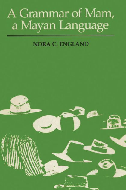 A Grammar Of Mam, A Mayan Language By Nora C. England, Paperback ...