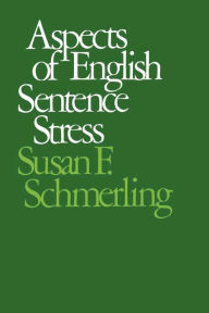 Title: Aspects of English Sentence Stress, Author: Susan F. Schmerling