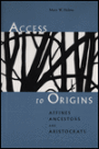 Access to Origins: Affines, Ancestors, and Aristocrats