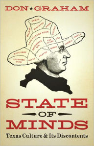 Title: State of Minds: Texas Culture and Its Discontents, Author: Don Graham