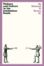 Violence And Culture In The Antebellum South