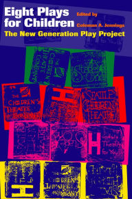 Title: Eight Plays for Children: The New Generation Play Project, Author: Coleman A. Jennings