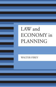 Title: Law and Economy in Planning, Author: Walter Firey