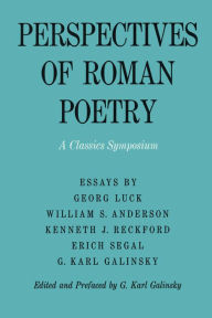 Title: Perspectives of Roman Poetry: A Classics Symposium, Author: Karl Galinsky