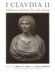 Title: I Claudia II: Women in Roman Art and Society, Author: Yale University Art Gallery
