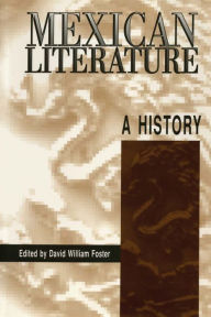 Title: Mexican Literature: A History, Author: David William Foster