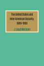 The United States and Inter-American Security, 1889